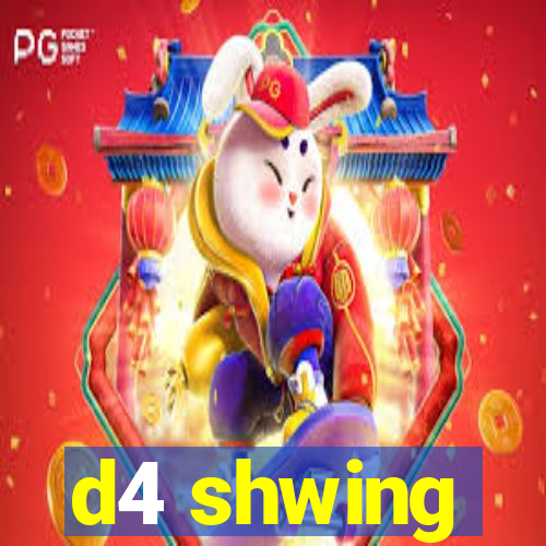 d4 shwing